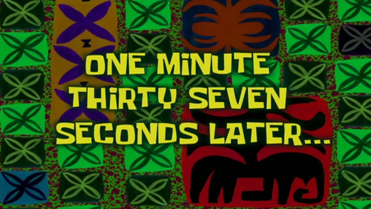 One minute and thirty seven seconds later