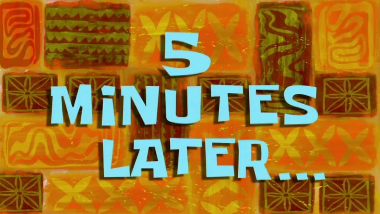 5 minutes later