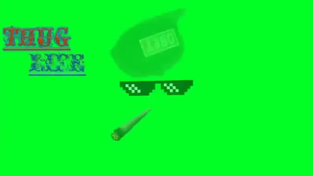 Thug Life 綠幕